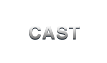 CAST